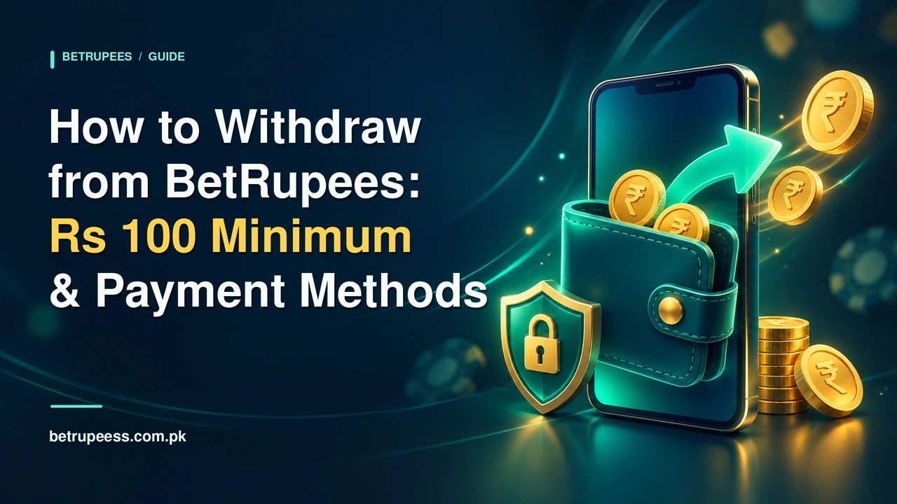 How to Withdraw from BetRupees: Rs 100 Minimum & Payment Methods